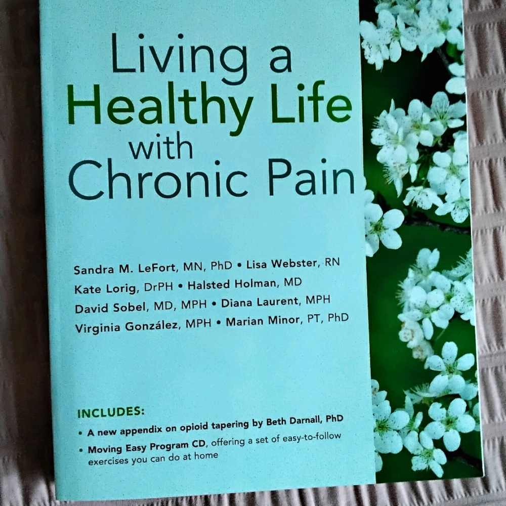 LIVING A HEALTHY LIFE WITH CRONIC PAIN